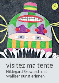 visitez ma tente, Ausstellung in der Gastkünstlerresidenz, Kunstverein Oberwallis